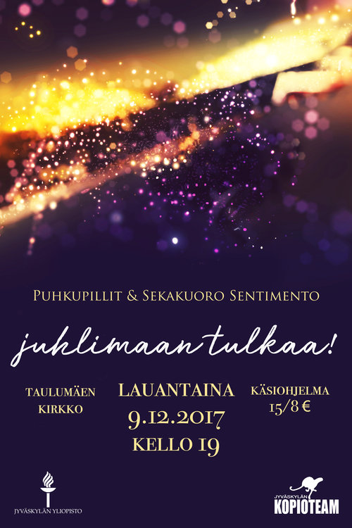 Juhlimaan tulkaa! Puhallinorkesteri Puhkupillit ja Sekakuoro Sentimento Juhlimaan tulkaa! Puhallinorkesteri Puhkupillit ja Sekakuoro Sentimento