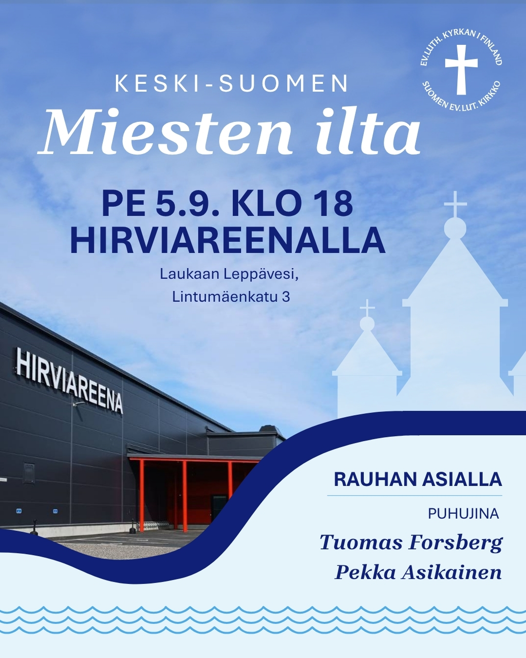 Kuvassa Hirviareena ulkoa päin ja teksti Miesten ilta Hirviareenalla Laukaassa 5.9. klo 18.