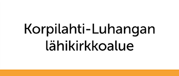Korpilahti-Luhangan lähikirkkoalue - Etusivulle