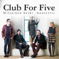 Club For Five: Hiljainen Hetki -konsertti Club For Five: Hiljainen Hetki -konsertti