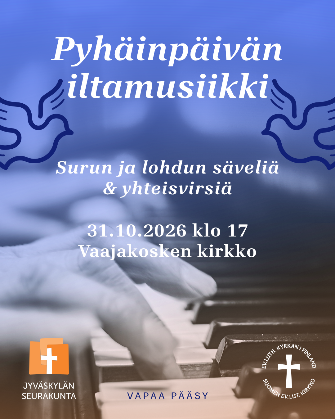 Sininen juliste jossa lukee pyhäinpäivän iltamusiikki, surun ja lohdun säveliä & yhteisvirsiä