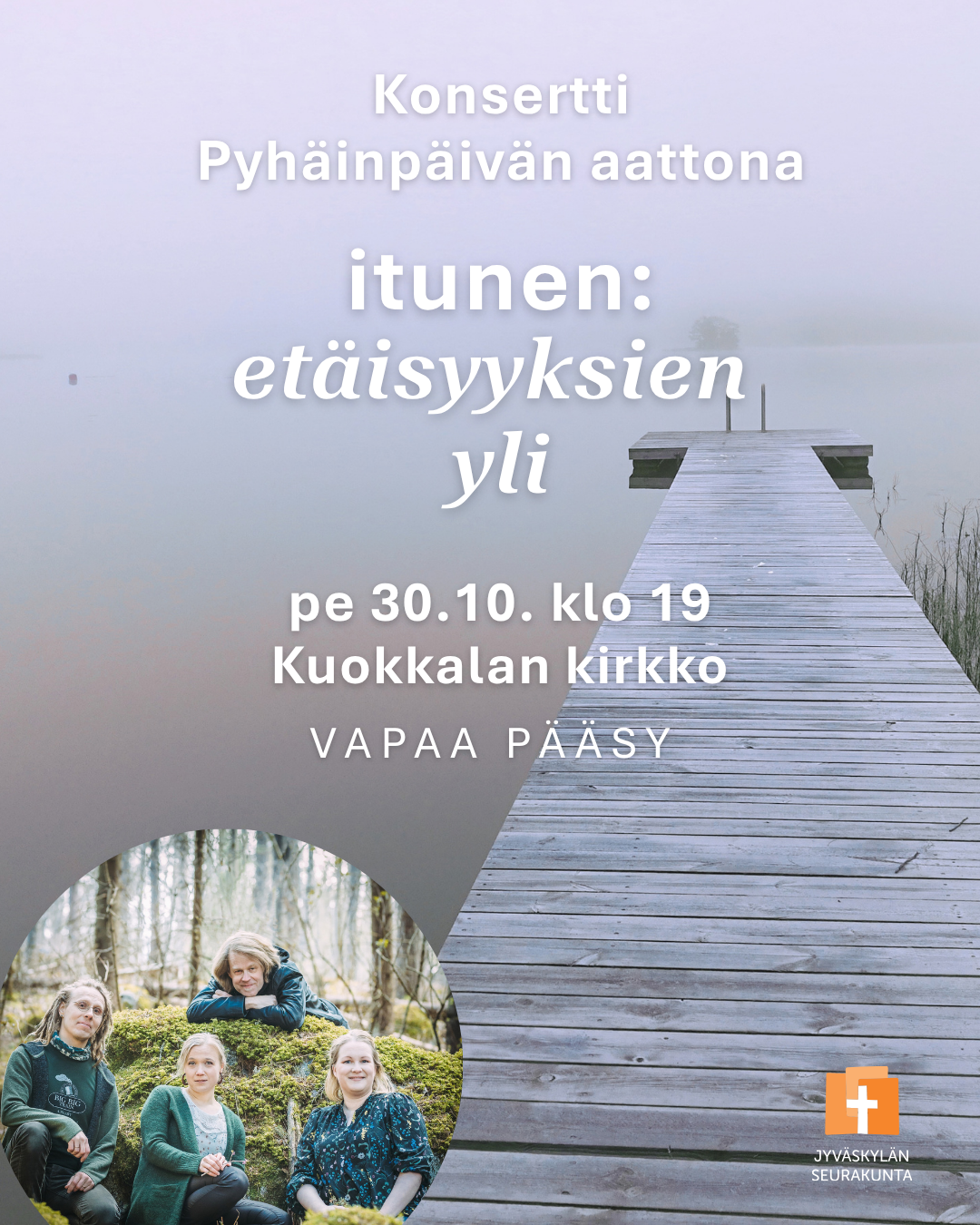 Laituri sumussa, itunen-musiikkiyhtye.
